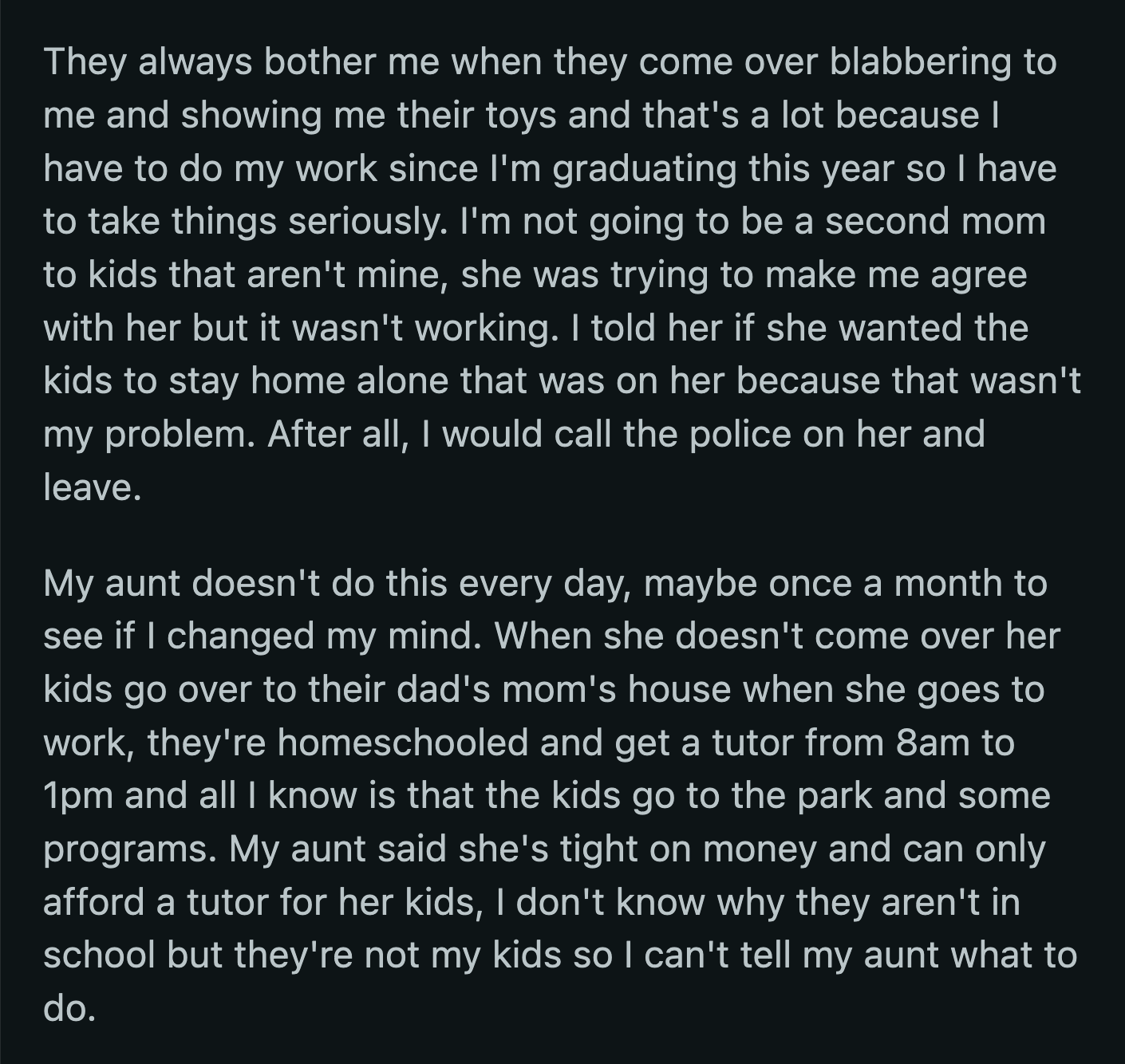 OP saw some merit in that. However, she and her 5- and 7-year-old cousins had nothing in common.