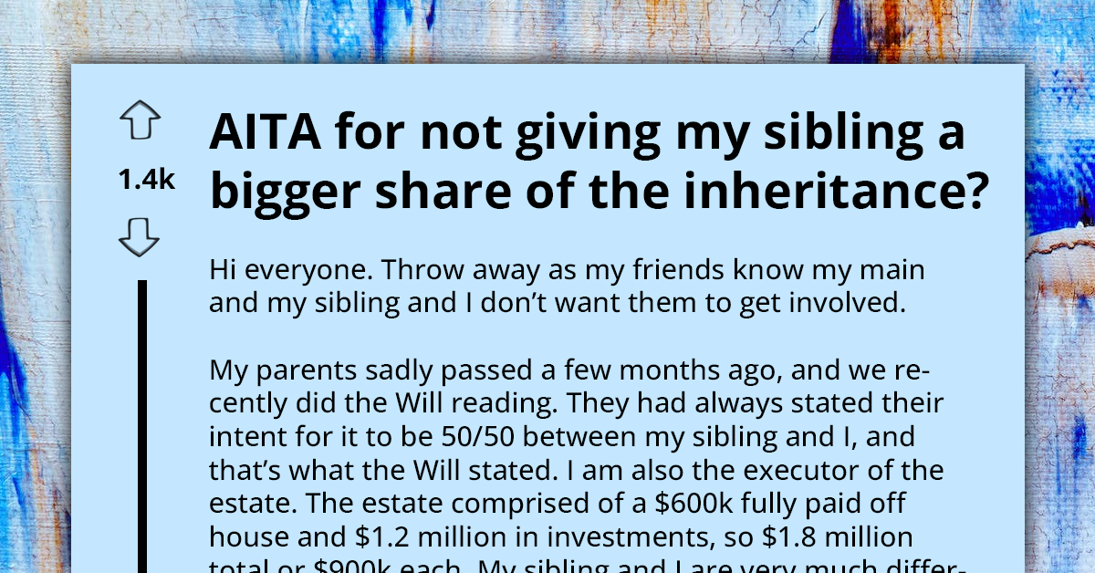 Man Refuses To Give Low-Earning Sibling Larger Share Of Their Inheritance, Faces Greed Accusations