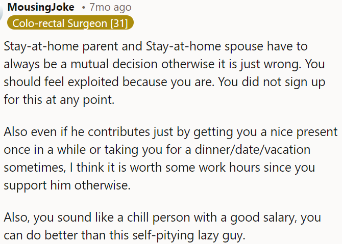 Mutual agreement is crucial for one partner to stay at home; feeling exploited is valid if it's not a joint decision.