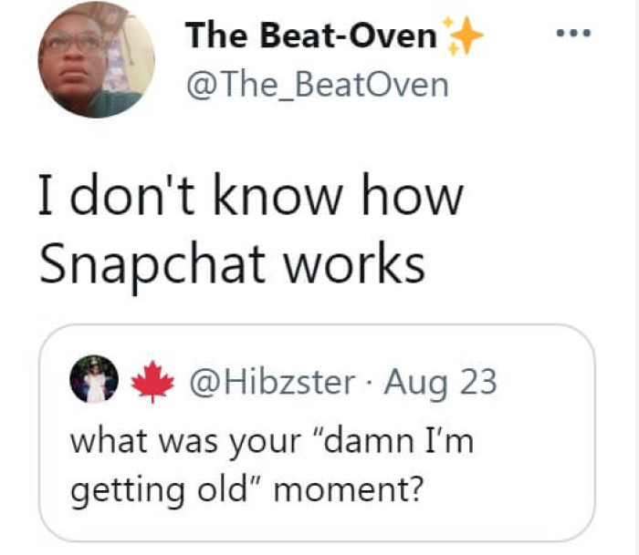 4. When You Don't Know How Snapchat Works