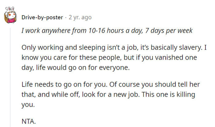 Nailed it! Working 24/7 isn't a job; it's a marathon to burnout.