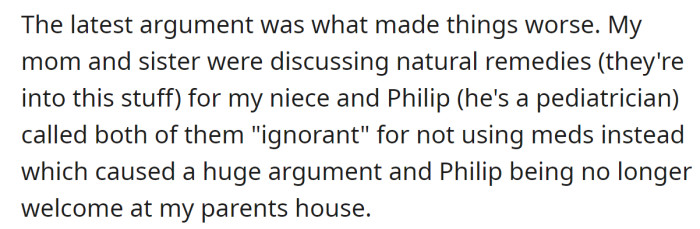 Several arguments led to Philip no longer being welcome in her parents' home: