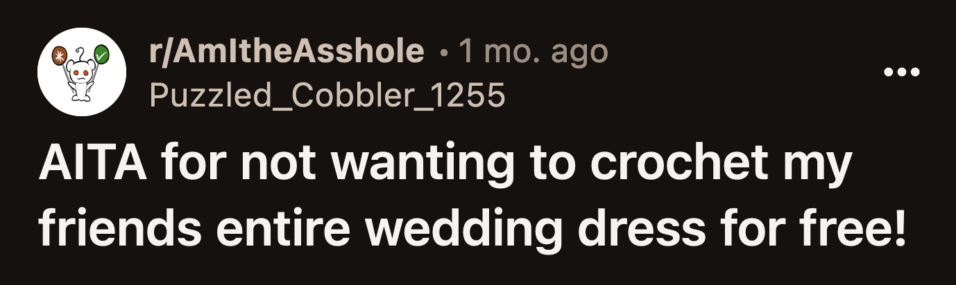 OP saw how beautiful the dress was. The photos confirmed that they couldn't crochet a replica in two months.