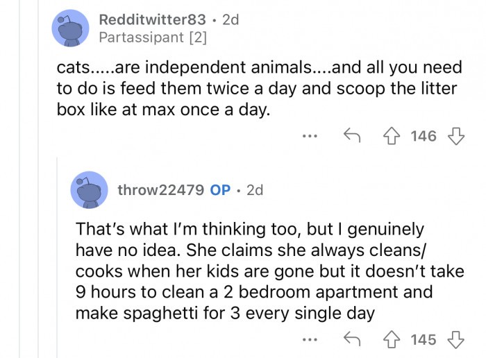 Cats don't need constant care and attention.