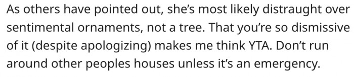 16. It's inappropriate to run around in other people's houses unless in an emergency.