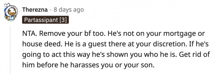 How much audacity do you need to have to behave that way towards your very generous host who can literally kick you out whenever she wants?