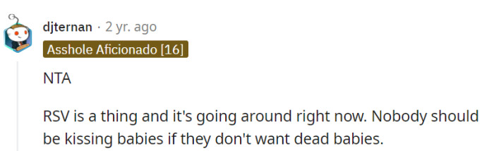 RSV is no joke, and when it's making the rounds, keeping kisses at bay is just common-sense baby protection.