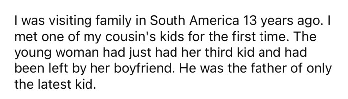 The OP explained that one of his cousins had just had a baby when he visited them in South Africa 13 years ago.