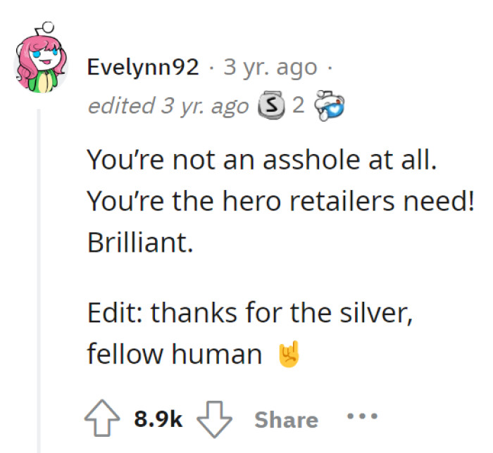 They are not assholes; they are heroes. Brilliant, if this Redditor may say so themselves.