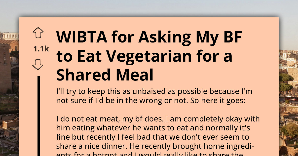 Boyfriend Refuses To Share Vegetarian Meal And Insists Meat Must Stay In The Pot