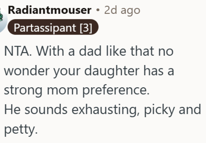 No wonder this daughter prefers her mom with an exhausting dad like this