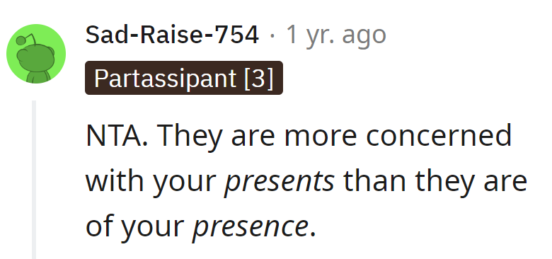 Apparently, they value presents over presence.