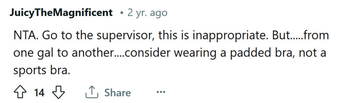 Perhaps a new bra is in order.