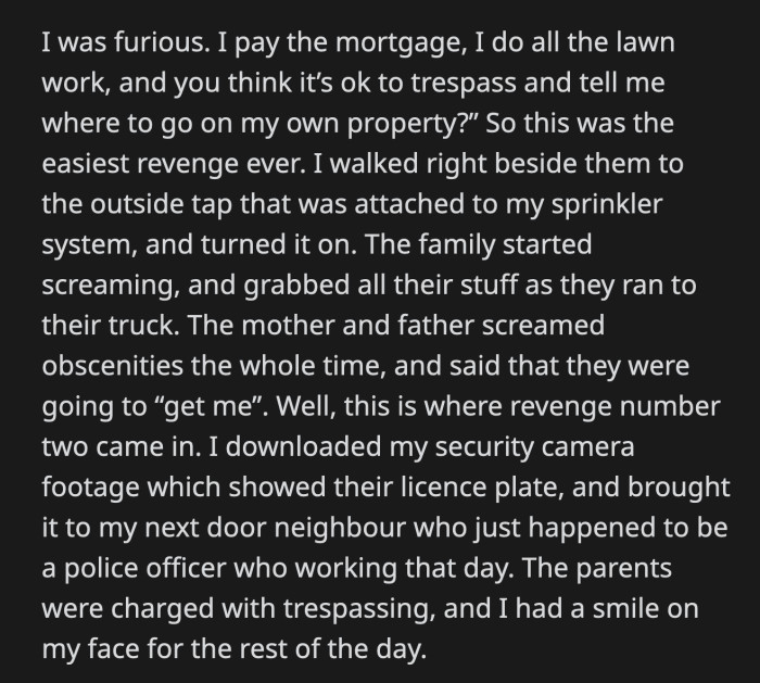 The OP Pulled the Footage from Her Security Camera and Showed It to Her Neighbor, Who Was a Cop on Duty That Day. The Parents Were Charged with Trespassing.