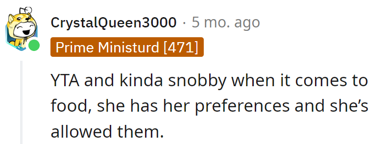 Accidentally landed in Snobsville, where preferences are sacred and YTA gets an unexpected reservation.