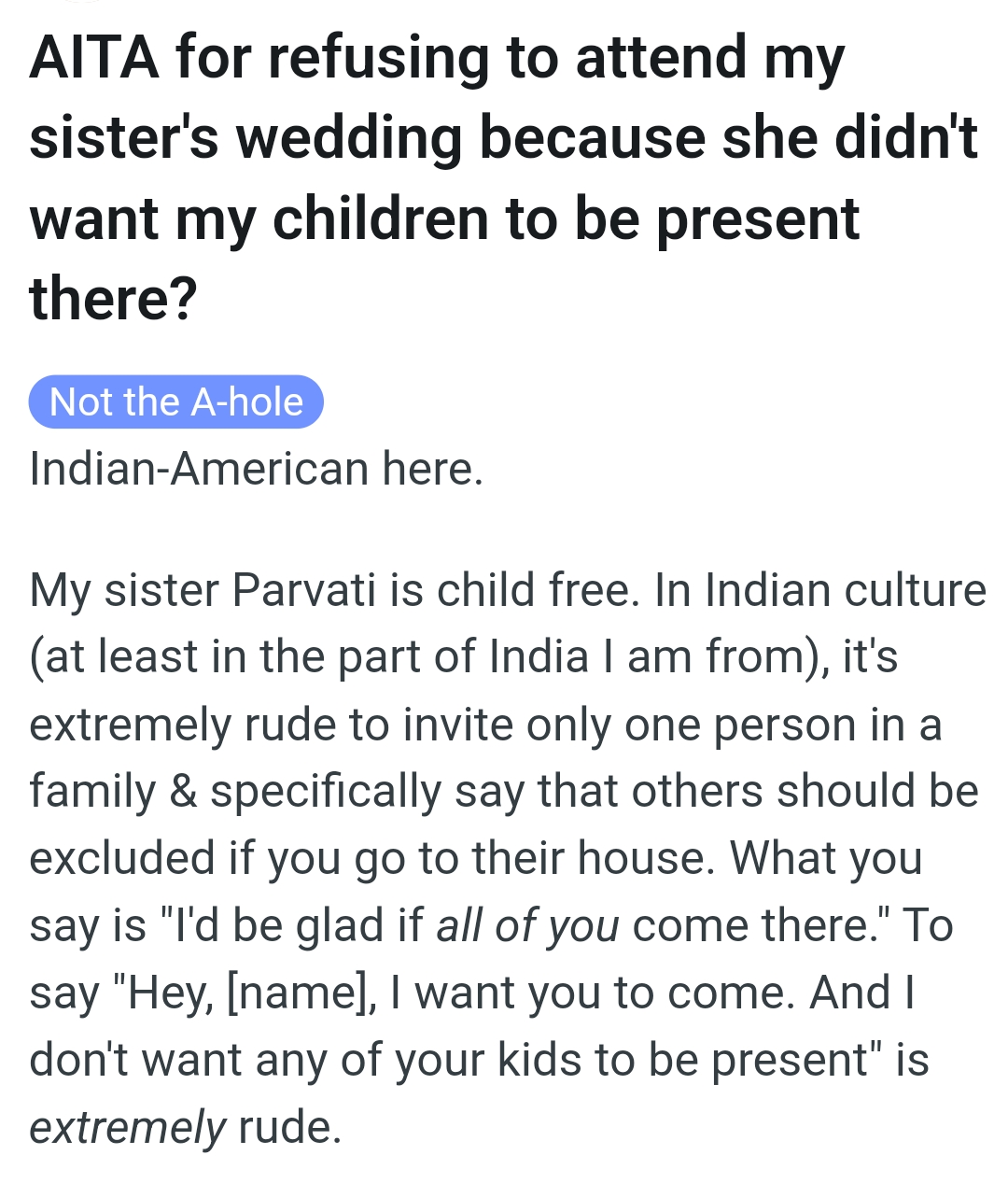 In Indian culture, it's extremely rude to invite only one person in a family