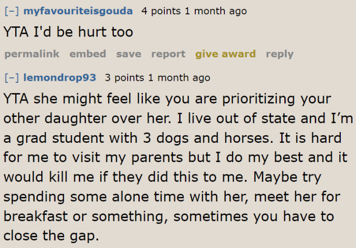 The dad should put himself in his daughter's shoes so he can understand how she felt.