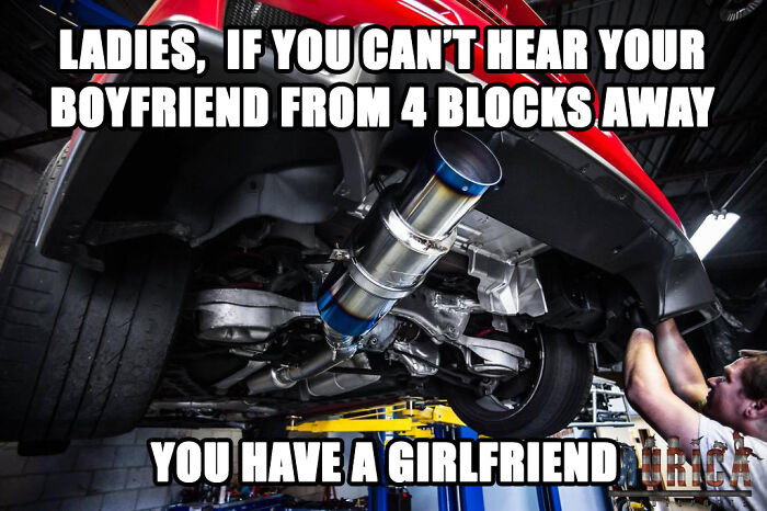 33. Loud Cars Are The Peak Of Masculinity
