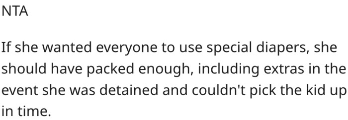 1. His sister-in-law should have packed extra diapers.
