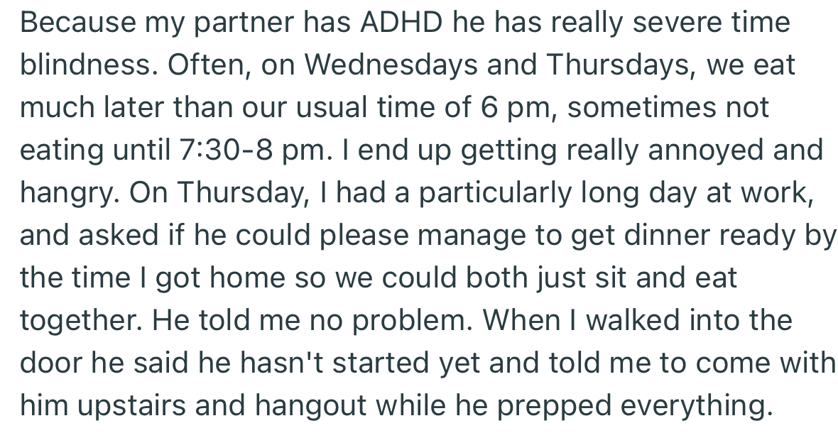 OP got home famished only to discover that her partner hadn’t started making dinner