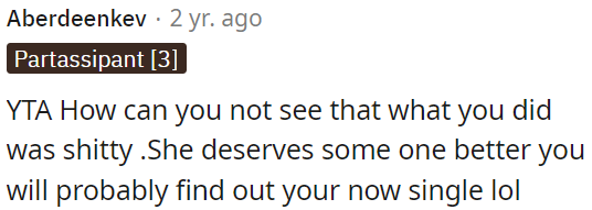 She deserves someone better.