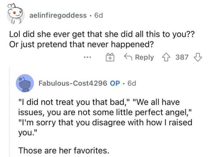 The lines of the OP's mom to defend her own actions