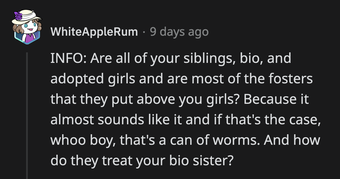 Is the favoritism because OP is a boy? Is his biological sister required to make the same sacrifices as him?