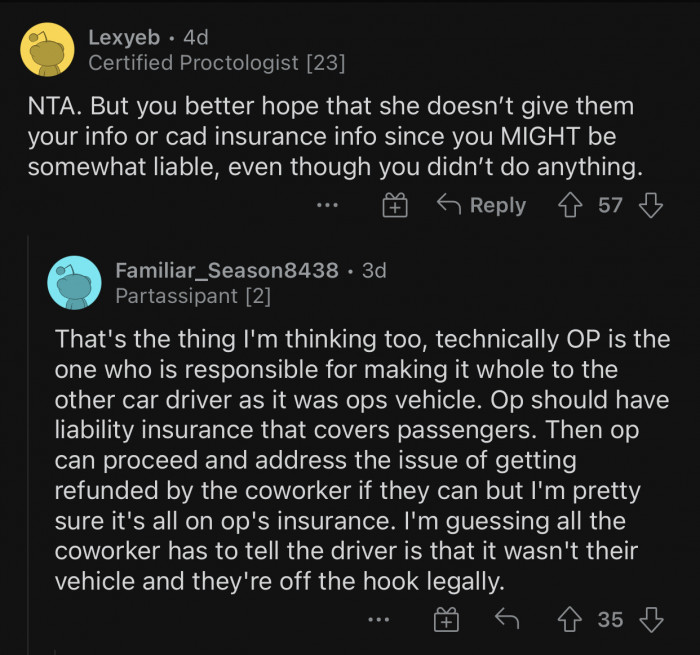 The coworker could involve OP in this problem and avoid taking responsibility for her actions.