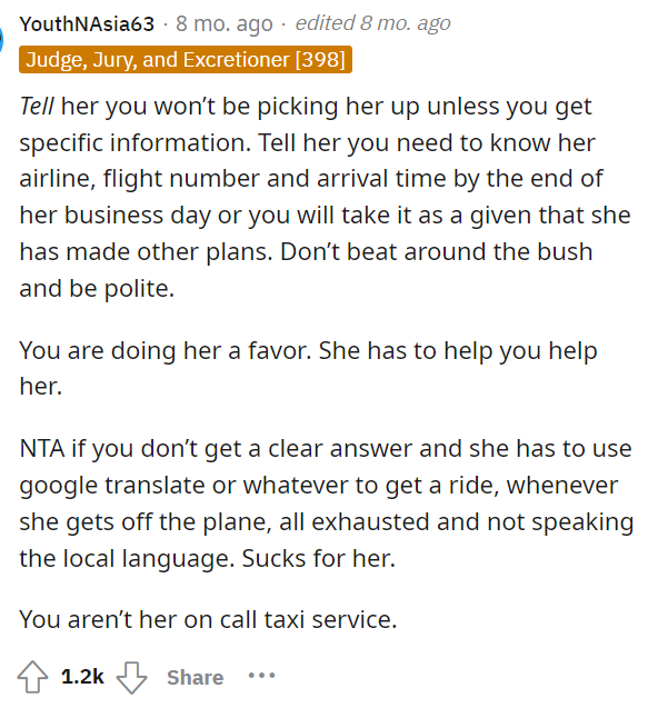 People commented quickly and gave advice to OP on what they should do in this situation. Most told them to inform her that they won't be picking her up.