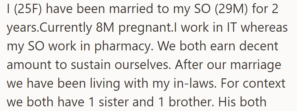 OP, a 25-year-old IT worker, married for two years to a pharmacist, is eight months pregnant and living with her in-laws.