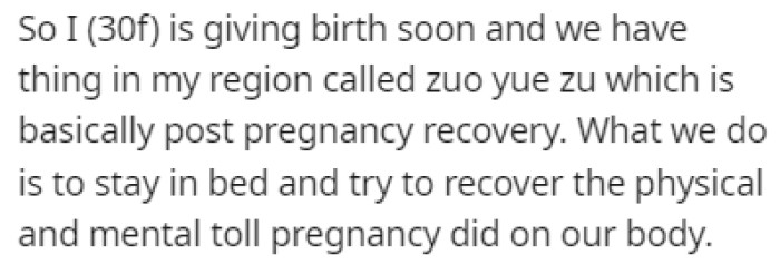 OP is going to give birth soon, and there's a specific tradition in her region called 