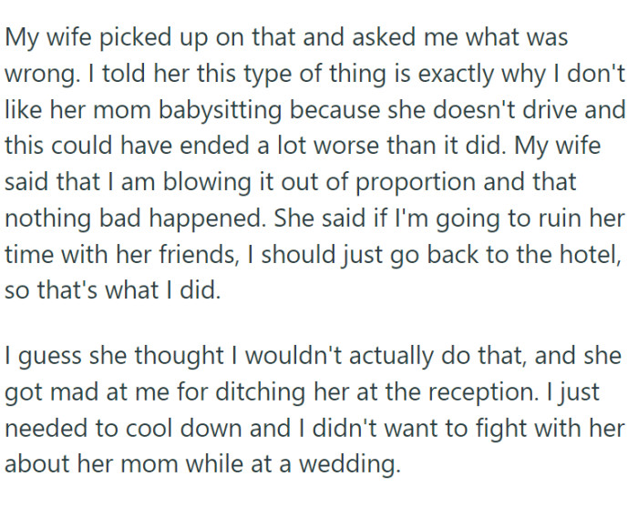 After this, OP was upset and told his wife that this was why he didn't want her mother to babysit.