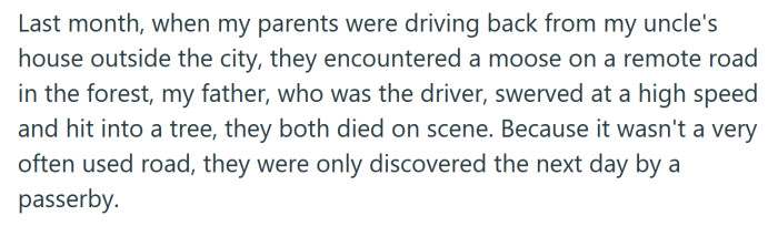 He explained that both of his parents tragically died in an accident.