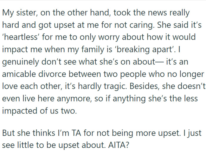 His sister, though, took the news hard and criticized him for not caring more.