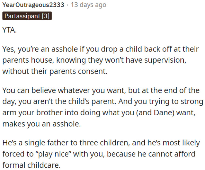 Dropping off a child at their parents' home without consent and leaving them unsupervised, especially when aware of the lack of supervision, is irresponsible and inconsiderate.