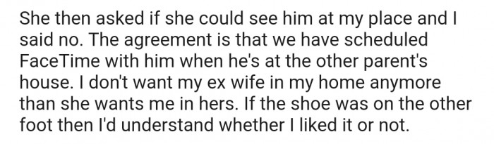 OP doesn't even want his ex-wife in his home for a second