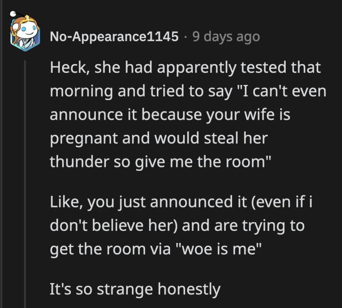 How ridiculous is it that she only announced her pregnancy to get a room and failed?