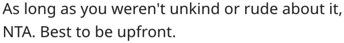 13. Being upfront is good if done kindly.