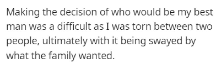 OP was torn between two people to be his best man, but he went with what his family wanted