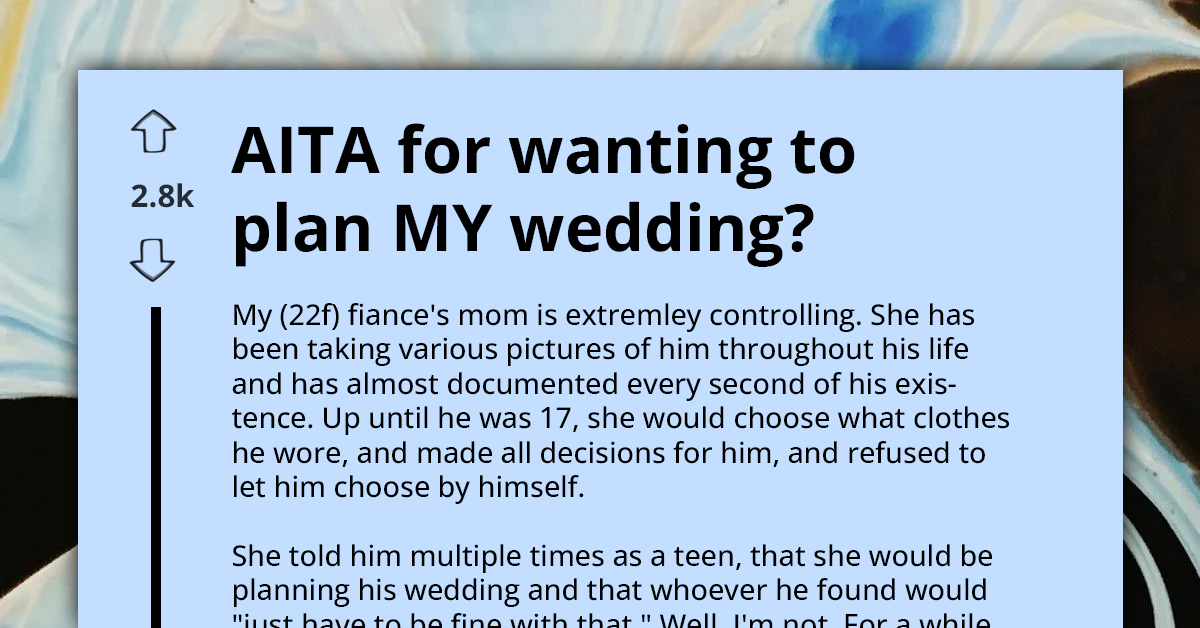 MIL Enraged After Future Daughter-In-Law Denies "Her Dream" Of Planning Son's Wedding