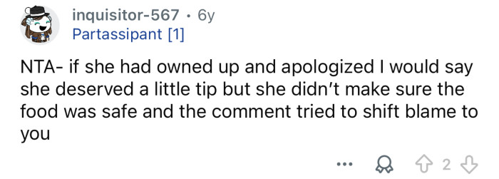 She blamed you for her mistake.