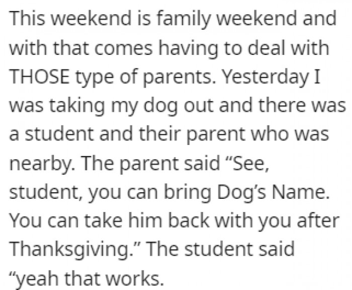 It was family weekend, which meant that OP would have to deal with all types of parents