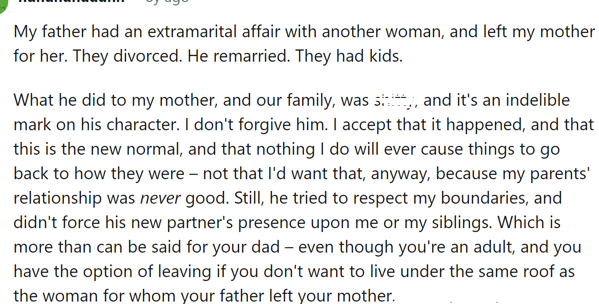 A Reddit user who was in a similar situation explained to the OP that his father doesn't get to tell him what to feel