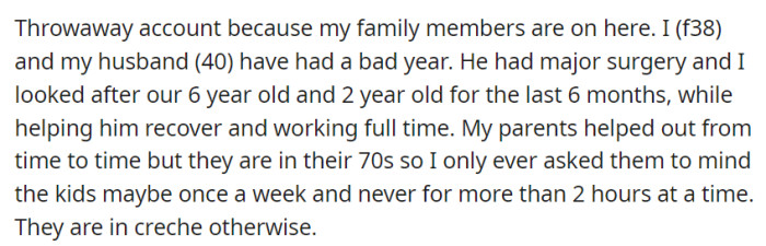 A 38-year-old woman and her 40-year-old husband had a tough year as he recovered from major surgery. She juggled full-time work and caring for their 6-year-old and 2-year-old, with occasional help from her elderly parents.