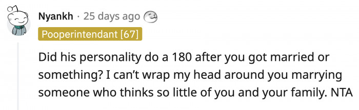 Has he always been like this, OP?