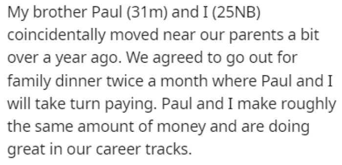 OP and their brother Paul go out for family dinners with their parents twice a month