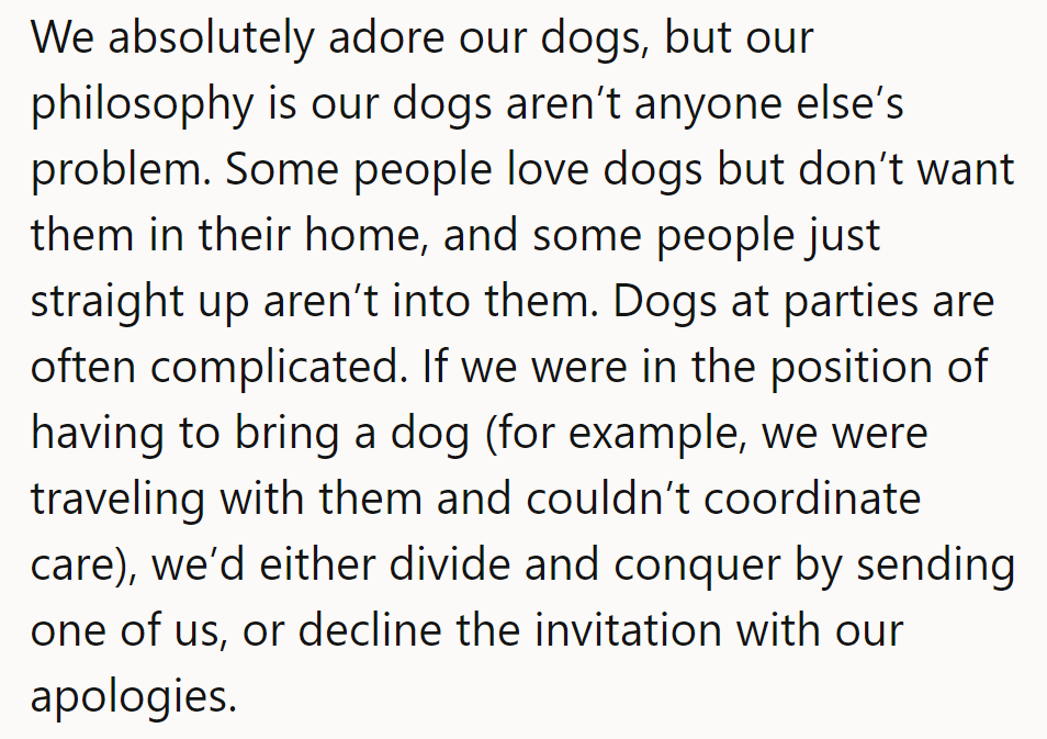 Their dogs are dear, but not everyone's cheer. If the pups can't stay, they'll split or hit the hay.