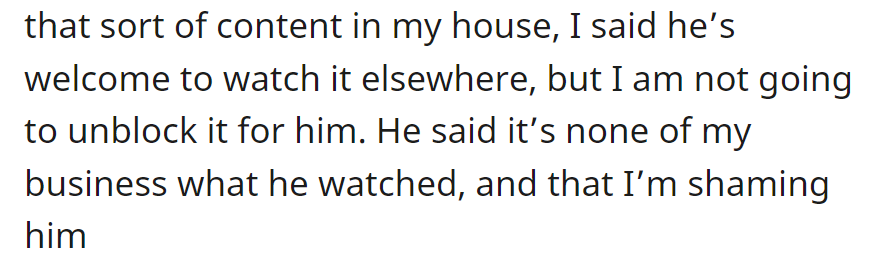 OP still refused to unblock adult content, and her brother accused her of shaming him.