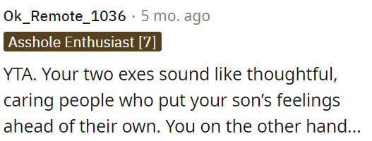 OP's ex-partners are considerate and prioritize her son's feelings, unlike herself.