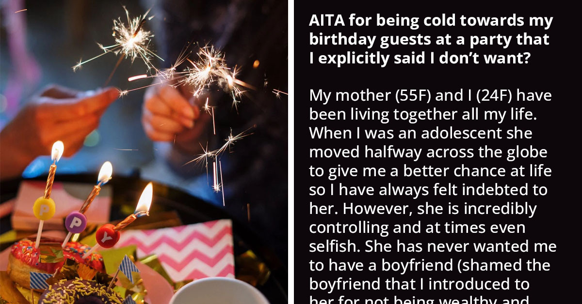 Mom Plans Birthday For Daughter Who Didn't Want It, Daughter Turns Cold Towards The Guests